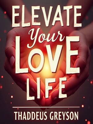 cover image of Elevate Your Love Life